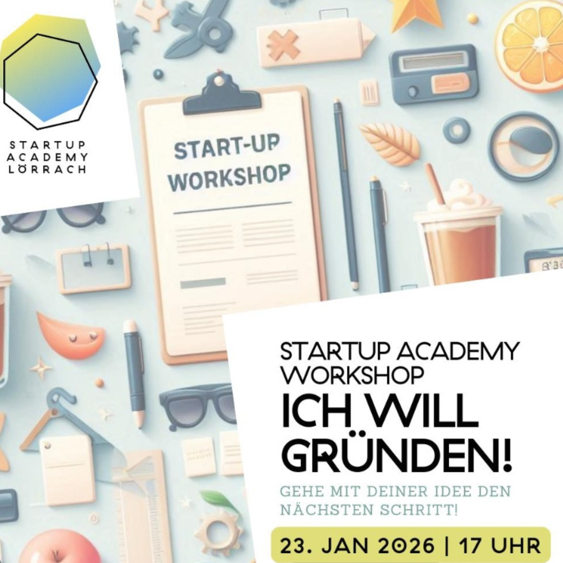 Startup Academy Lörrach: Workshop: Ich will gründen!​